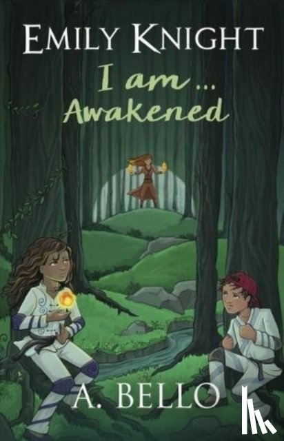 Bello, Abiola - Emily Knight I am... Awakened