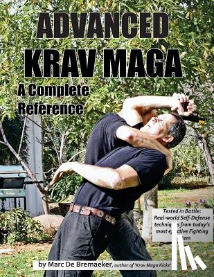 De Bremaeker, Marc - Advanced Krav Maga: A Complete Reference