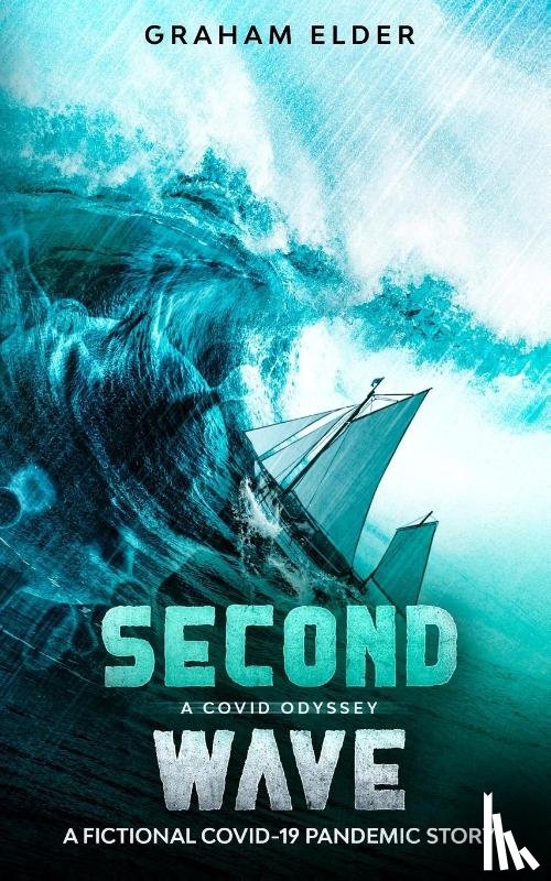 Elder, Graham - A Covid Odyssey Second Wave
