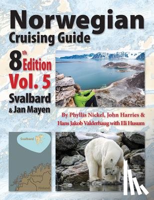 Nickel, Phyllis L., Harries, John H, Valderhaug, Hans Jakob - Norwegian Cruising Guide 8th Edition Vol 5