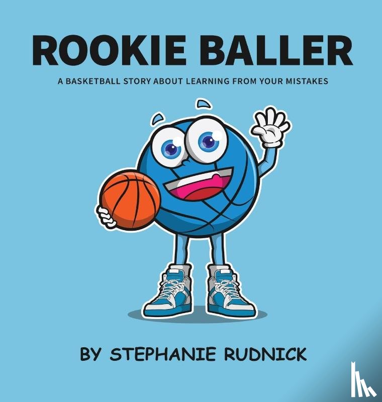 Rudnick, Stephanie - Rookie Baller