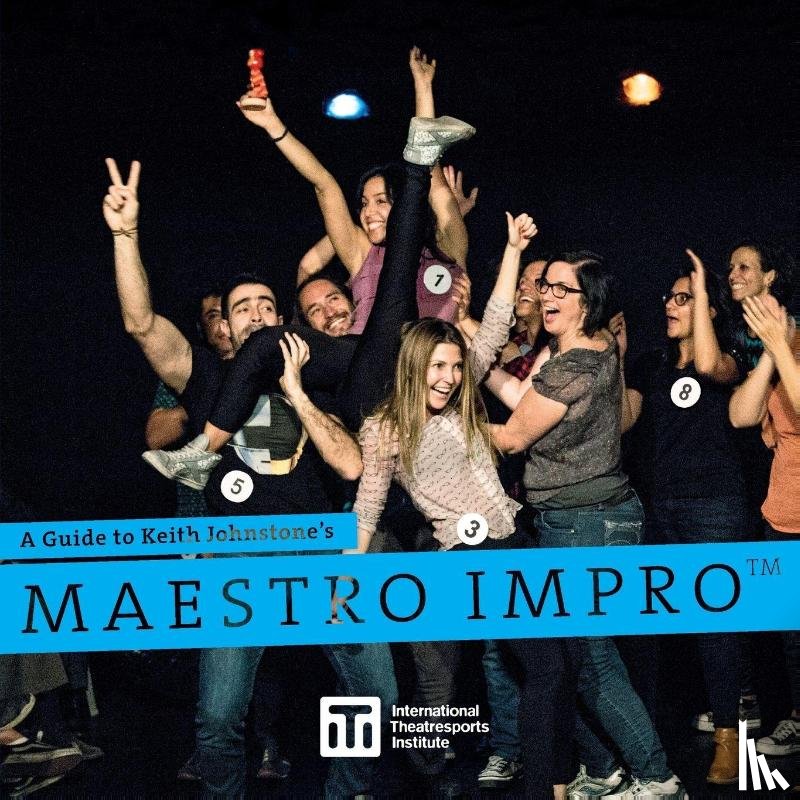 Johnstone, Keith - A Guide to Keith Johnstone's Maestro Impro(TM)