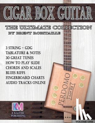 Robitaille, Brent C - Cigar Box Guitar - The Ultimate Collection