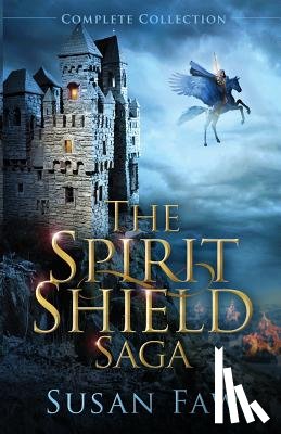Faw, Susan - The Spirit Shield Saga Complete Collection