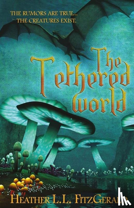 Fitzgerald, Heather L. L. - The Tethered World