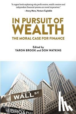 Watkins, Don - In Pursuit of Wealth: The Moral Case for Finance