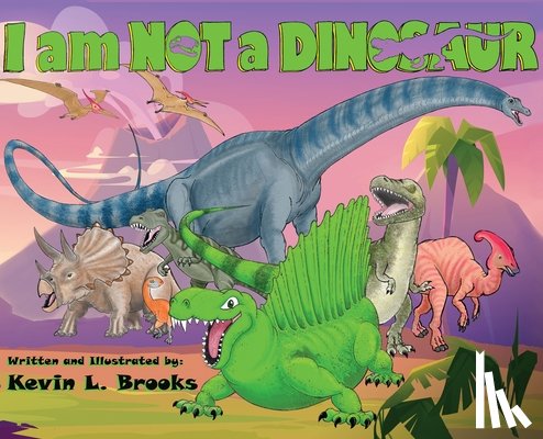 Brooks, Kevin L. - I am NOT a DINOSAUR