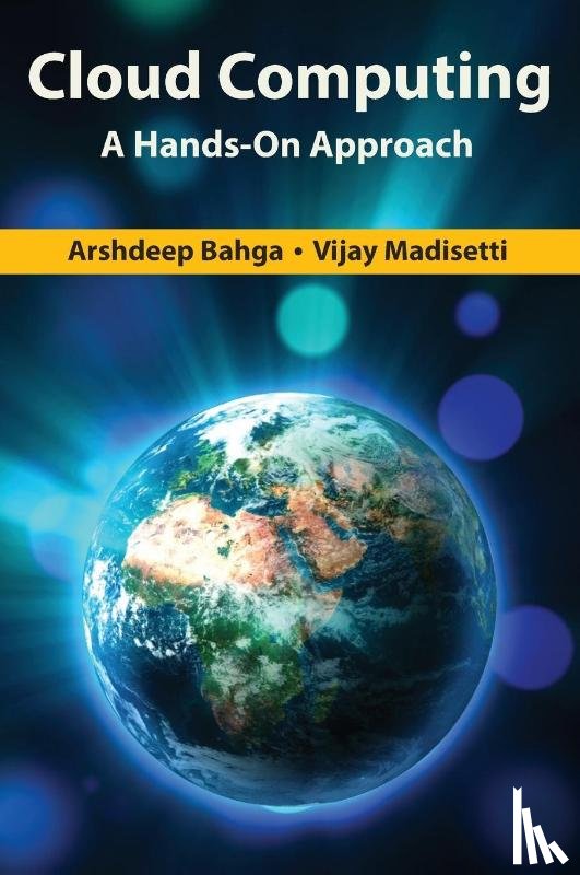Bahga, Arshdeep, Madisetti, Vijay (Georgia Institute of Technology Atlanta USA) - Cloud Computing