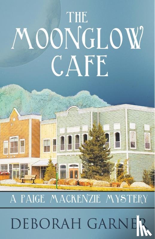 Garner, Deborah - The Moonglow Cafe