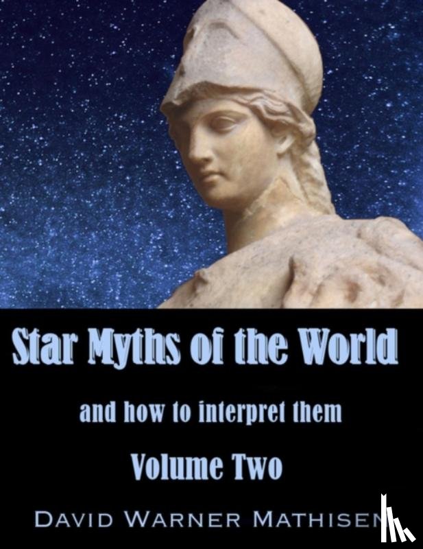 Mathisen, David Warner - Star Myths of the World, Volume Two
