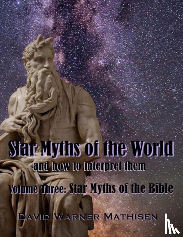 Mathisen, David Warner - Star Myths of the World, Volume Three