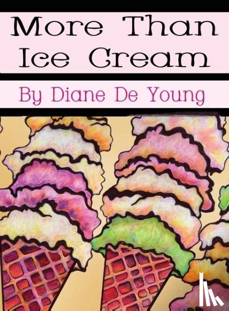 De Young, Diane - More Than Ice Cream
