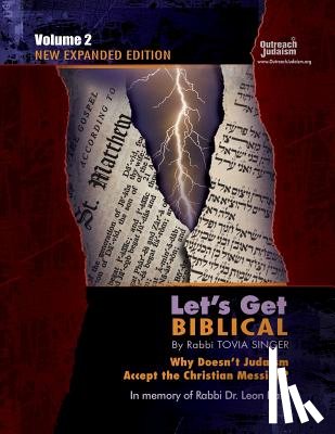 Singer, Tovia - Let's Get Biblical!: Why doesn't Judaism Accept the Christian Messiah? Volume 2