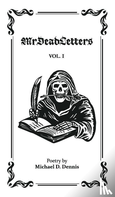 Dennis, Michael D. - MrDeadletters Vol. I