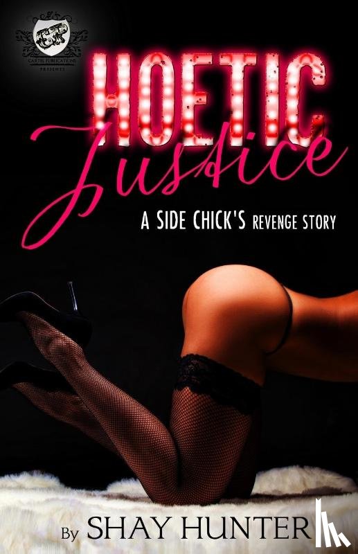 Hunter, Shay - Hoetic Justice (The Cartel Publications Presents)