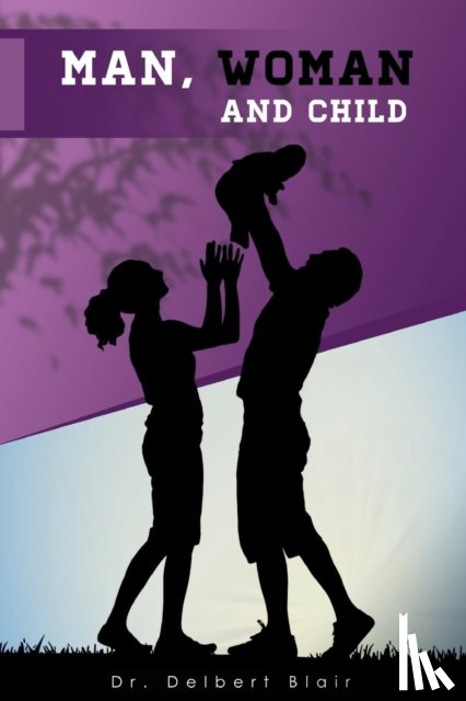 Blair, Dr Delbert - Man, Woman and Child
