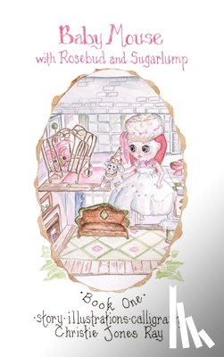 Ray, Christie Jones - Baby Mouse with Rosebud and Sugarlump