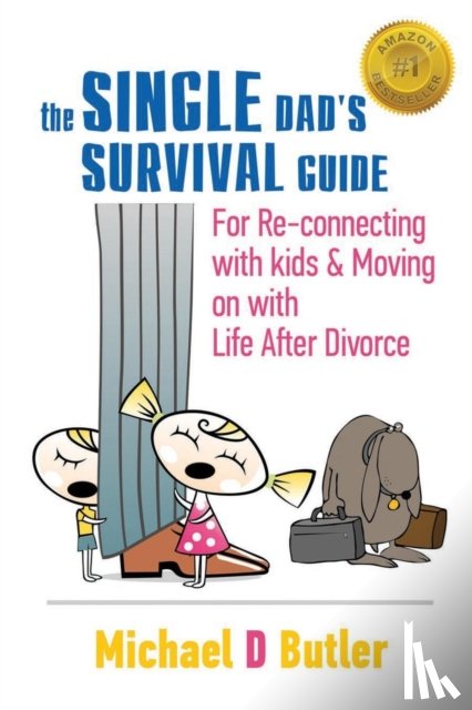 Butler, Michael D - Single Dad's Survival Guide