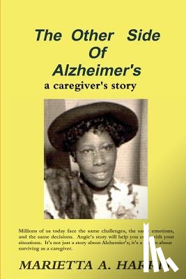 Harris, Marietta - The Other Side of Alzheimer's, a caregiver's story