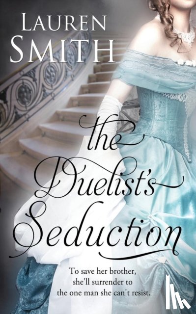 Smith, Lauren - The Duelist's Seduction