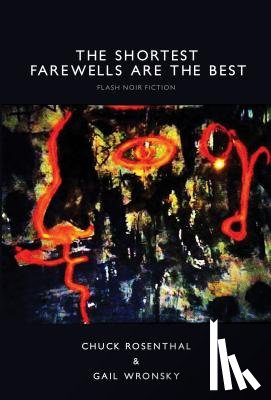 Rosenthal, Chuck - The Shortest Farewells Are the Best