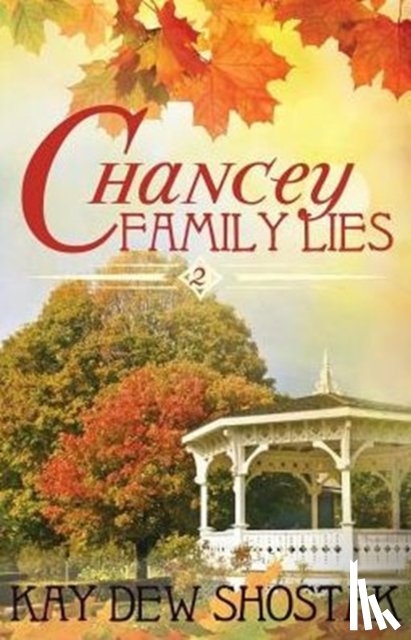 Shostak, Kay Dew - Chancey Family Lies