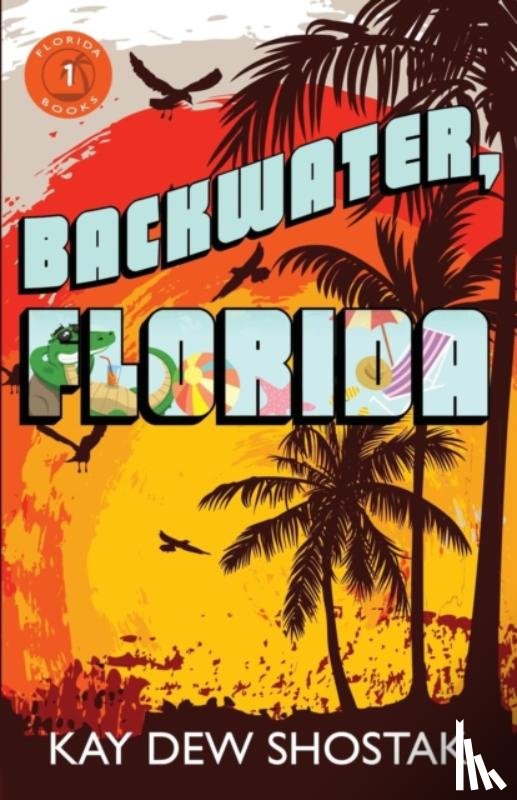 Shostak, Kay Dew - Backwater, Florida