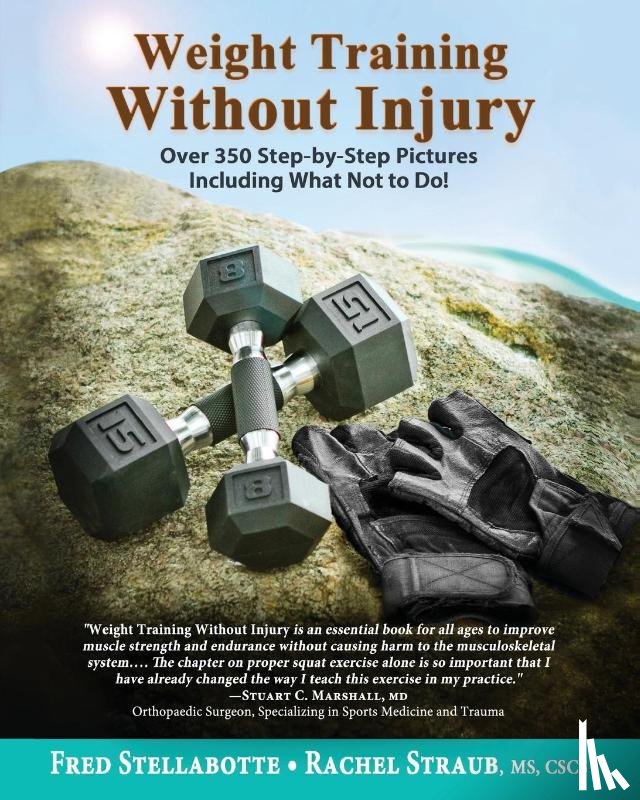 Stellabotte, Fred, Straub, Rachel - Weight Training Without Injury
