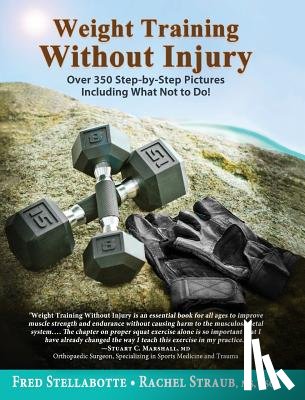 Stellabotte, Fred, Straub, Rachel - Weight Training Without Injury