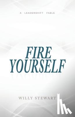 Stewart, Willy - Fire Yourself