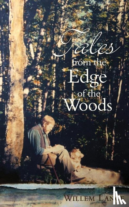 Lange, Willem - Tales from the Edge of the Woods