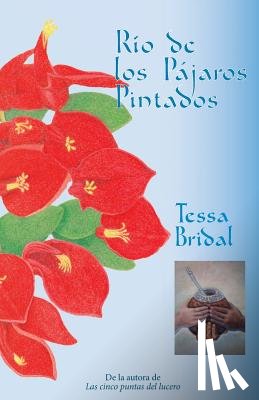 Bridal, Tessa - Rio de los Pajaros Pintados