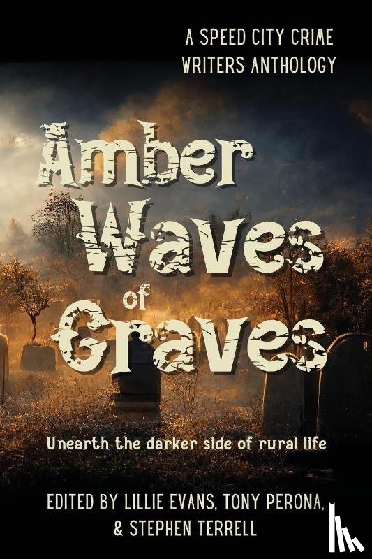  - Amber Waves of Graves