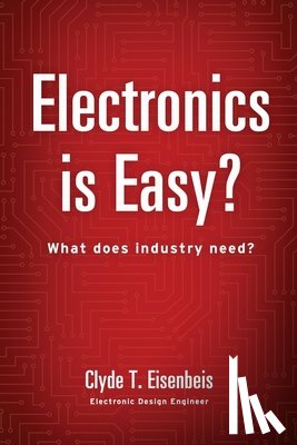 Eisenbeis, Clyde T. - ELECTRONICS IS EASY