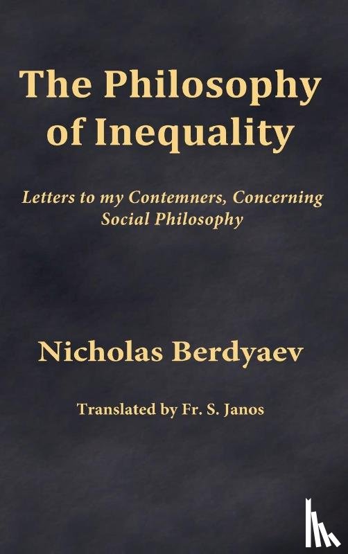 Berdyaev, Nicholas - The Philosophy of Inequality