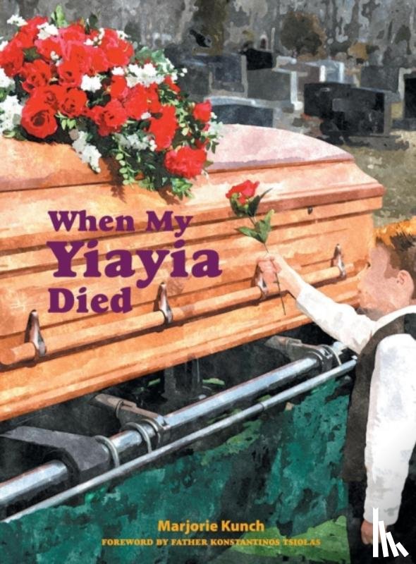 Kunch, Marjorie - When My Yiayia Died