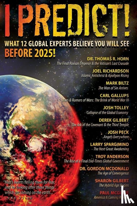 Horn, Thomas, Contributors, Multiple - I Predict! What 12 Global Experts Believe You Will See Before 2025!