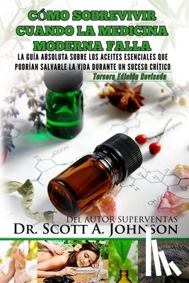 Johnson, Dr Scott a - Como sobrevivir cuando la medicina moderna falla - tercera edicion