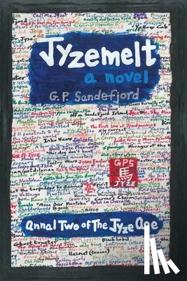 Sandefjord, G. P. - JyzeMelt - Annal Two of the Jyze Age
