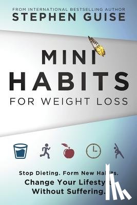 Guise, Stephen - Mini Habits for Weight Loss