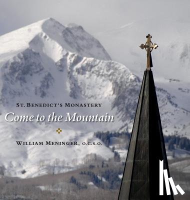 Meninger, William, Thomas Keating - Come to the Mountain
