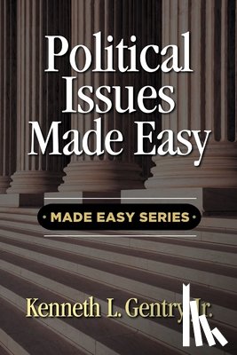 Gentry, Kenneth L. - Political Issues Made Easy