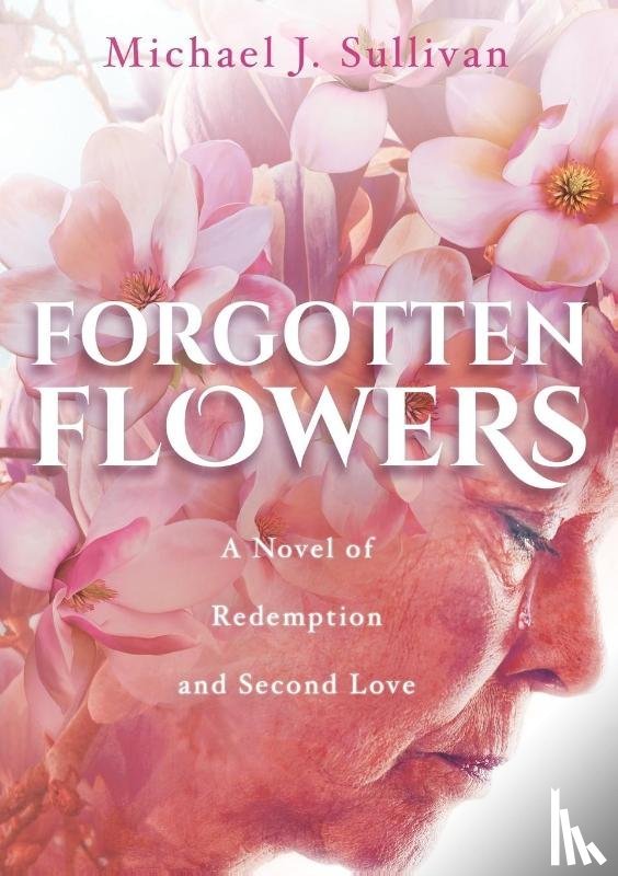 Sullivan, Michael J - Forgotten Flowers