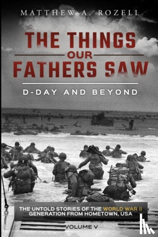 Rozell, Matthew a - D-Day and Beyond