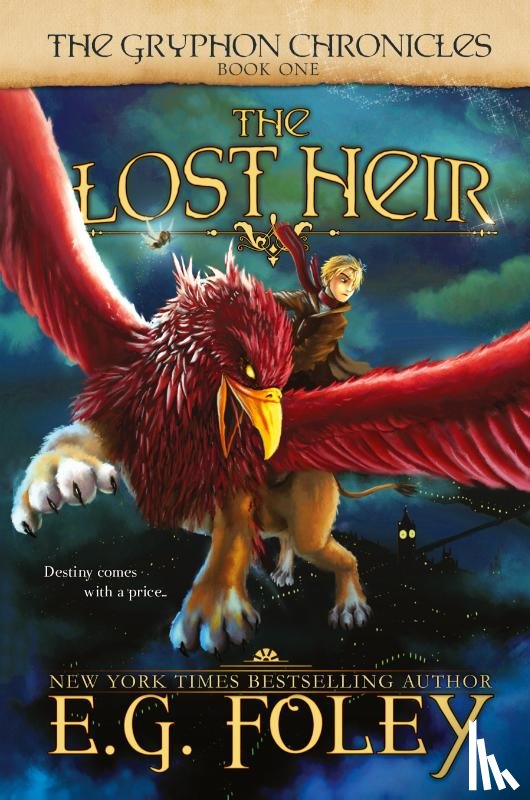 Foley, E G - The Lost Heir (The Gryphon Chronicles, Book 1)