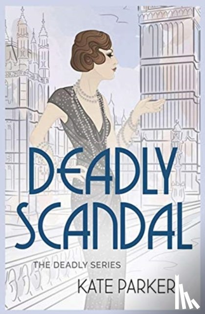 Parker, Kate - Deadly Scandal