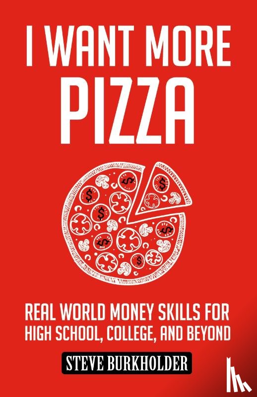 Burkholder, Steve - I Want More Pizza