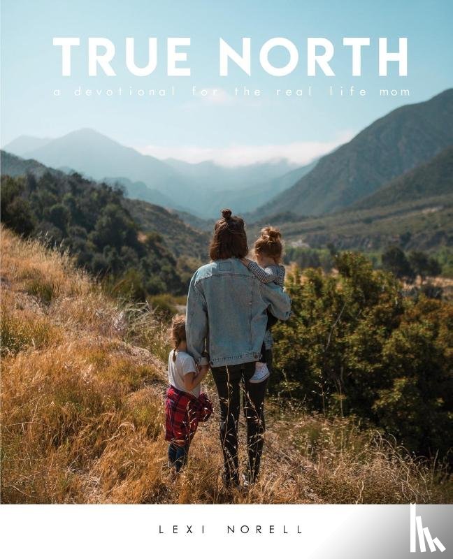 Norell, Lexi - True North