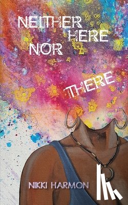 Harmon, Nikki - Neither Here Nor There