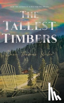 Weber, Dana Thomas - The Tallest Timbers